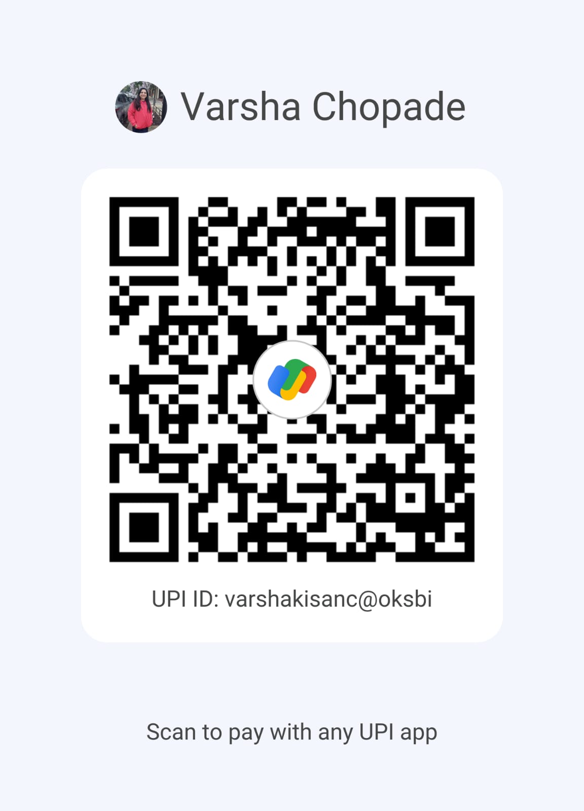 Scan QR code to pay via UPI - Varsha Chopade